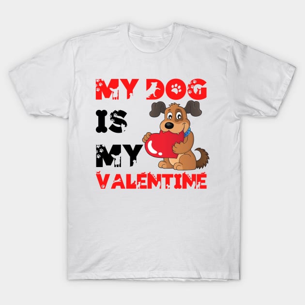 My Dog is My Valentine T-Shirt by Fashion planet